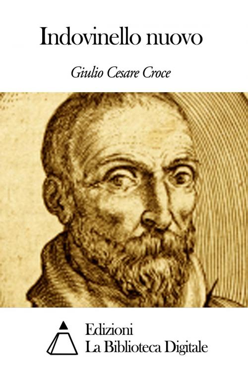 Cover of the book Indovinello nuovo by Giulio Cesare Croce, Edizioni la Biblioteca Digitale
