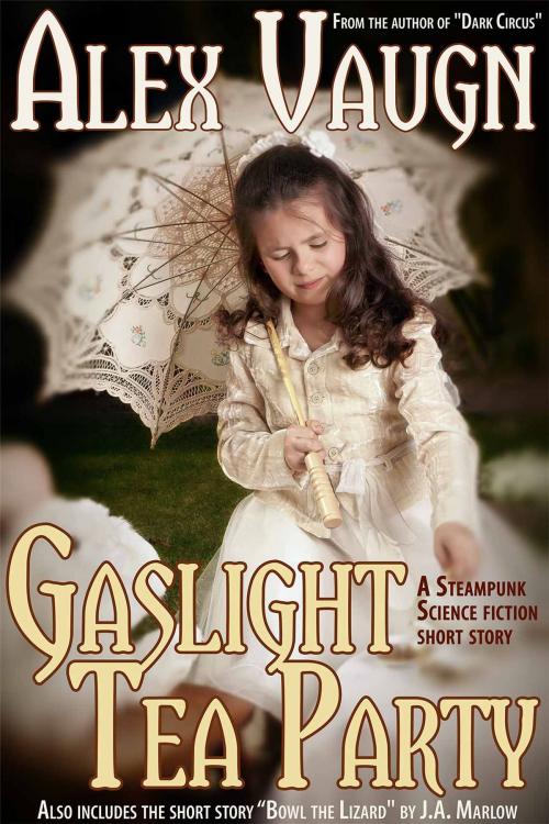 Cover of the book Gaslight Tea Party by Alex Vaugn, Star Catcher Publishing