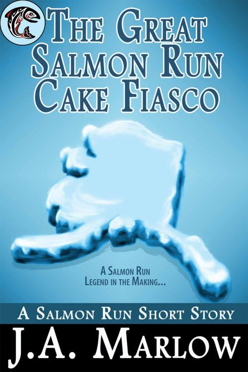 Cover of the book The Great Salmon Run Cake Fiasco by J.A. Marlow, Star Catcher Publishing