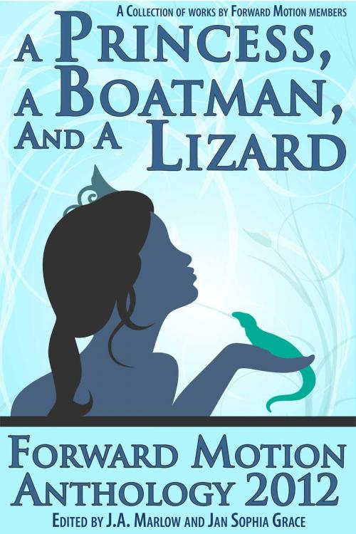 Cover of the book A Princess, a Boatman, and a Lizard (Forward Motion Anthology 2012) by J.A. Marlow, Various, Star Catcher Publishing