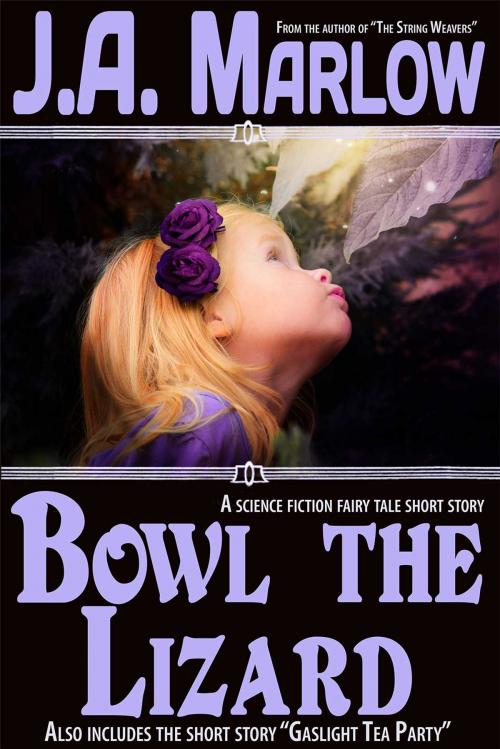Cover of the book Bowl the Lizard by J.A. Marlow, Star Catcher Publishing