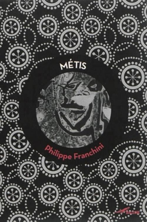 Cover of the book Métis by Philippe Franchini, Editions Baleine