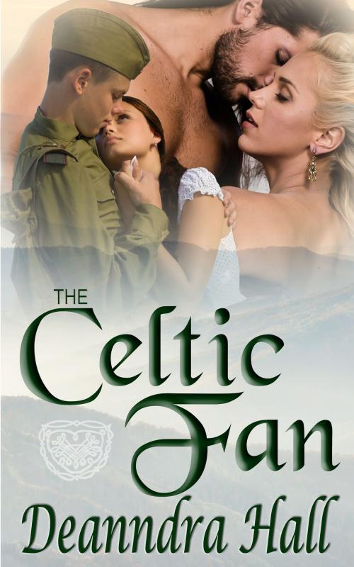 Cover of the book The Celtic Fan by Deanndra Hall, Celtic Muse Publishing, LLC