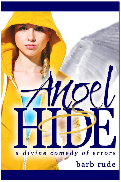 Cover of the book Angelhide by Barb Rude, Barb Rude