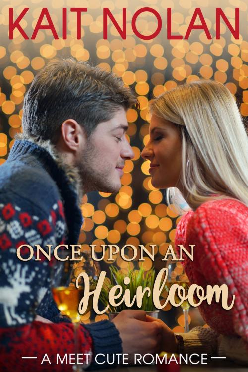 Cover of the book Once Upon An Heirloom by Kait Nolan, Kait Nolan