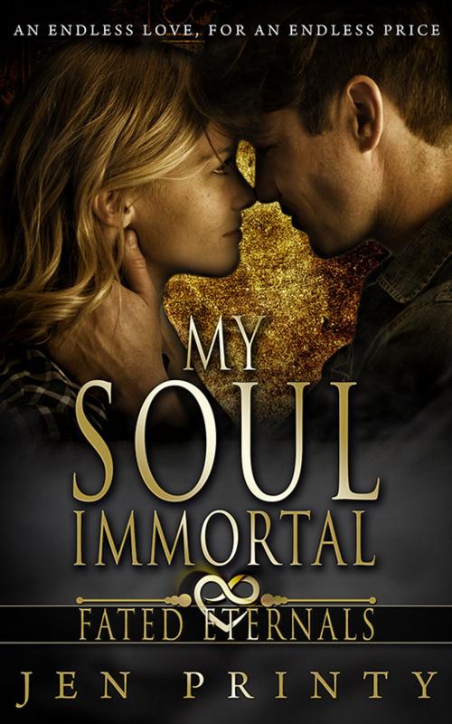 Cover of the book My Soul Immortal by Jen Printy, Red Adept Publishing