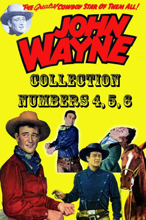 Cover of the book John Wayne Adventure Comics Collection, Numbers 4, 5, 6 by Toby/Minoan, Yojimbo Press LLC