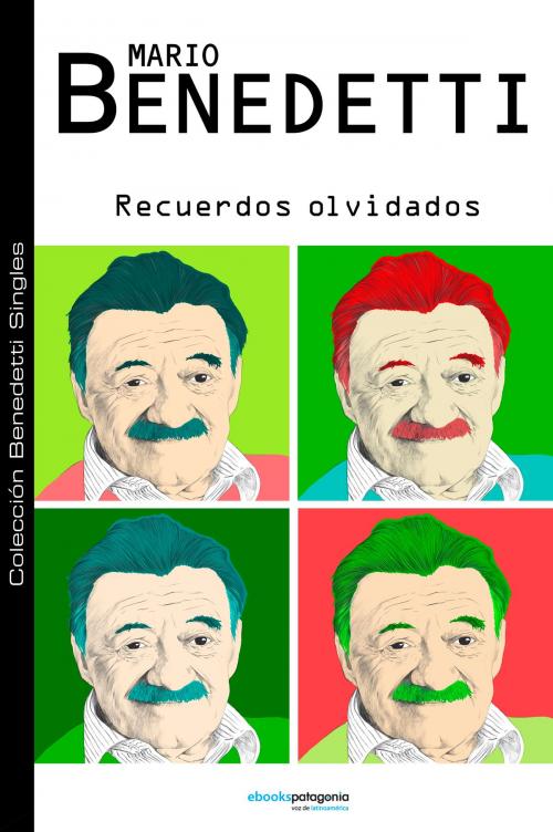 Cover of the book Recuerdos olvidados by Mario Benedetti, ebooks Patagonia