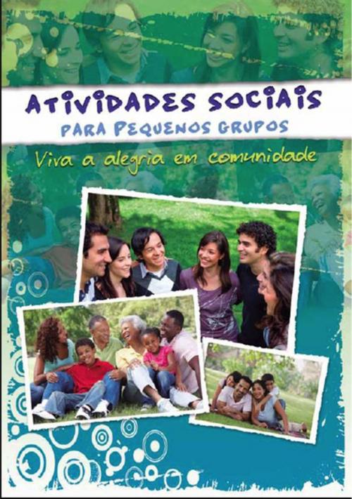 Cover of the book Atividades Sociais Para Pequenos Grupos by Denison Cavalcante, Clube de Autores