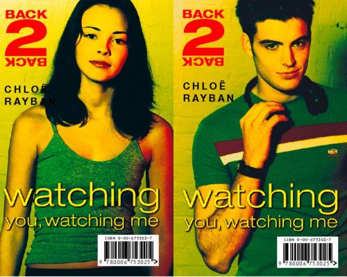Cover of the book Watching You, Watching Me (Back-2-Back, Book 2) by Chloe Rayban, HarperCollins Publishers