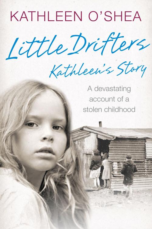 Cover of the book Little Drifters: Kathleen’s Story by Kathleen O’Shea, HarperCollins Publishers