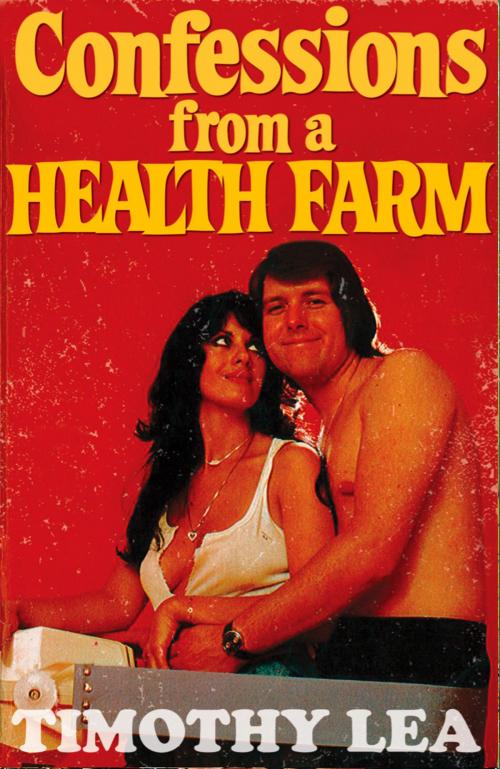 Cover of the book Confessions from a Health Farm (Confessions, Book 8) by Timothy Lea, HarperCollins Publishers