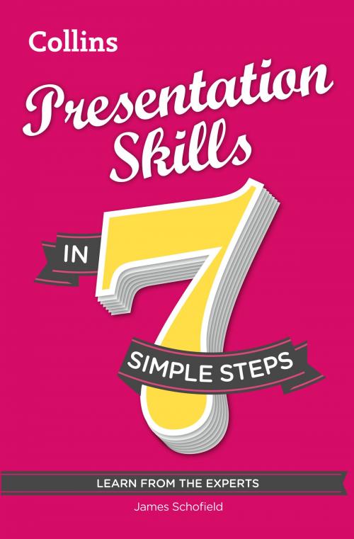 Cover of the book Presentation Skills in 7 simple steps by James Schofield, HarperCollins Publishers