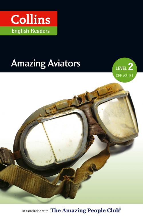 Cover of the book Amazing Aviators: A2-B1 (Collins Amazing People ELT Readers) by F. H. Cornish, Fiona MacKenzie, HarperCollins Publishers