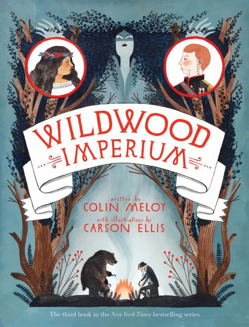 Cover of the book Wildwood Imperium by Colin Meloy, Balzer + Bray