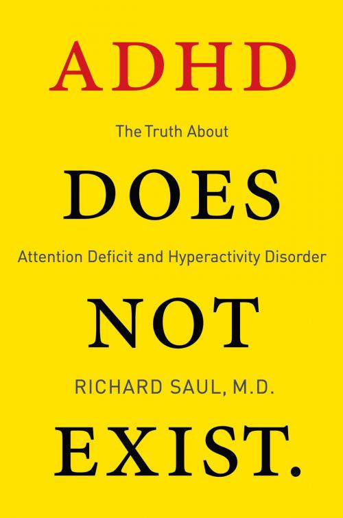Cover of the book ADHD Does not Exist by Richard Saul, Harper Wave