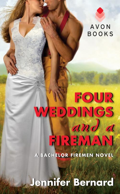Cover of the book Four Weddings and a Fireman by Jennifer Bernard, Avon