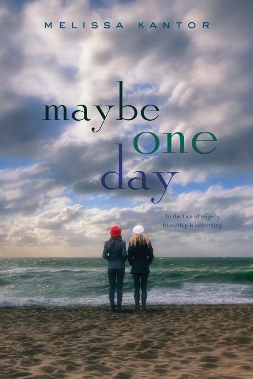 Cover of the book Maybe One Day by Melissa Kantor, HarperTeen