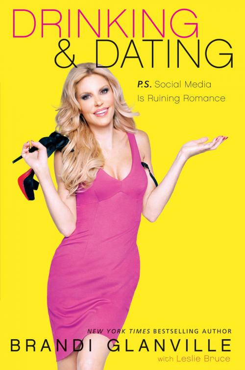 Cover of the book Drinking and Dating by Brandi Glanville, HarperOne