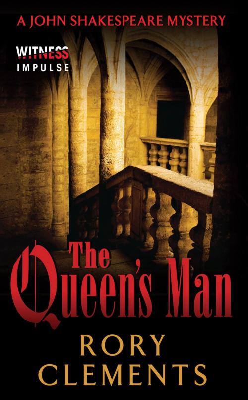 Cover of the book The Queen's Man by Rory Clements, Witness Impulse