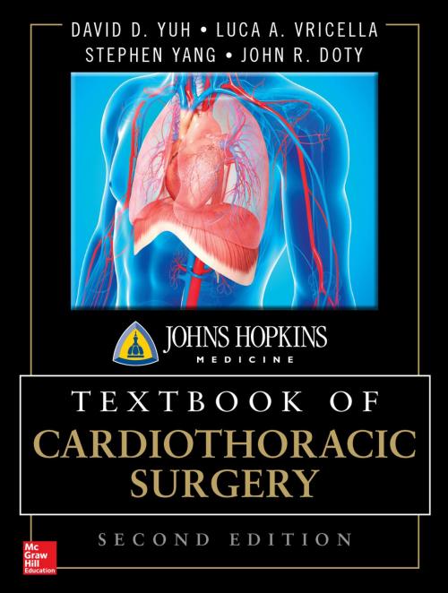 Cover of the book Johns Hopkins Textbook of Cardiothoracic Surgery, Second Edition by Stephen Yang, John R. Doty, Luca A. Vricella, David Daiho Yuh, McGraw-Hill Education