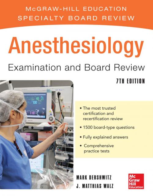 Cover of the book Anesthesiology Examination and Board Review 7/E by J. Matthias Walz, Mark Dershwitz, McGraw-Hill Education