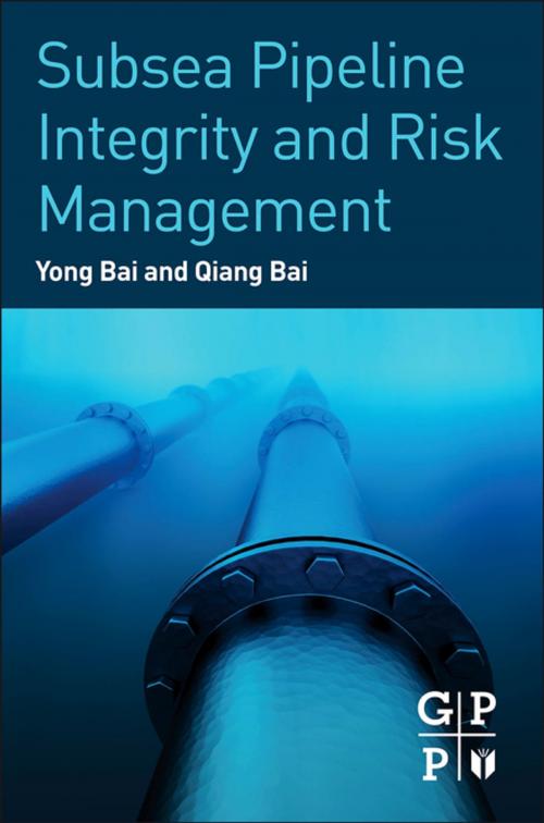 Cover of the book Subsea Pipeline Integrity and Risk Management by Yong Bai, Qiang Bai, Elsevier Science