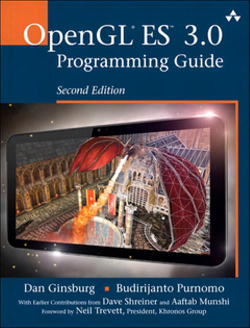 Cover of the book OpenGL ES 3.0 Programming Guide by Dan Ginsburg, Budirijanto Purnomo, Dave Shreiner, Aaftab Munshi, Pearson Education