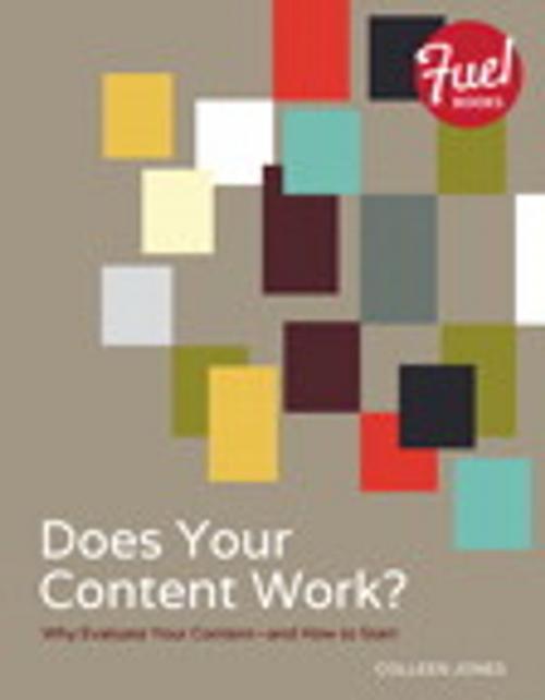 Cover of the book Does Your Content Work? by Colleen Jones, Pearson Education