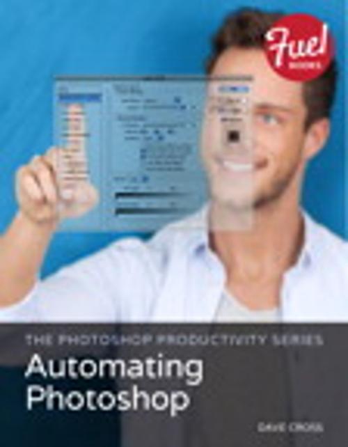 Cover of the book The Photoshop Productivity Series by Dave Cross, Pearson Education