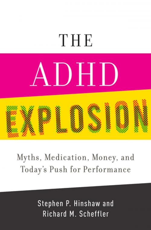 Cover of the book The ADHD Explosion by Stephen P. Hinshaw, Richard M. Scheffler, Oxford University Press