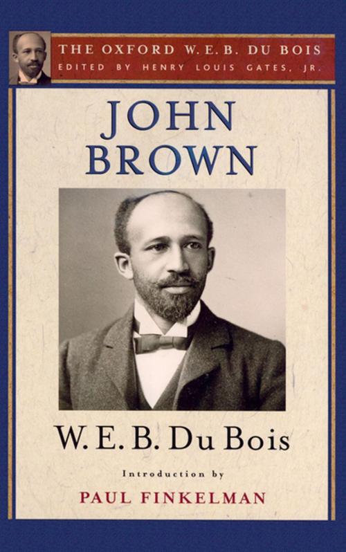 Cover of the book John Brown (The Oxford W. E. B. Du Bois) by W. E. B. Du Bois, Oxford University Press