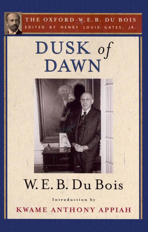 Cover of the book Dusk of Dawn (The Oxford W. E. B. Du Bois) by W. E. B. Du Bois, Oxford University Press