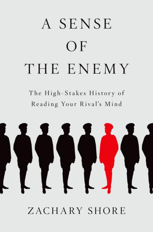 Cover of the book A Sense of the Enemy by Zachary Shore, Oxford University Press