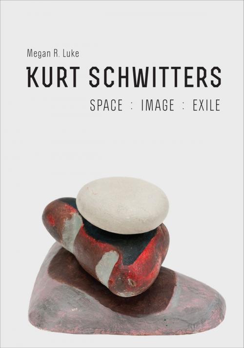 Cover of the book Kurt Schwitters by Megan R. Luke, University of Chicago Press