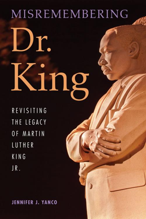 Cover of the book Misremembering Dr. King by Jennifer J. Yanco, Indiana University Press