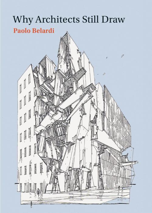 Cover of the book Why Architects Still Draw by Paolo Belardi, The MIT Press