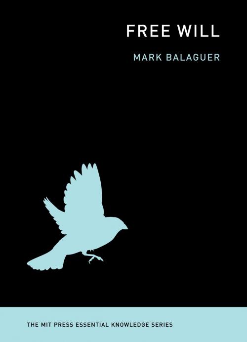 Cover of the book Free Will by Mark Balaguer, The MIT Press