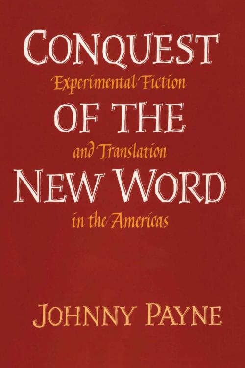 Cover of the book Conquest of the New Word by Johnny Payne, University of Texas Press