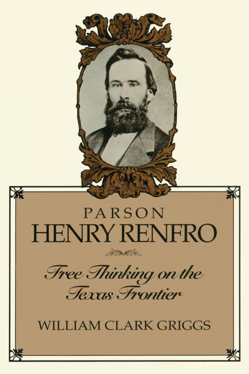 Cover of the book Parson Henry Renfro by William C. Griggs, University of Texas Press