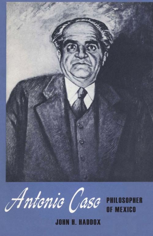 Cover of the book Antonio Caso by John H. Haddox, University of Texas Press