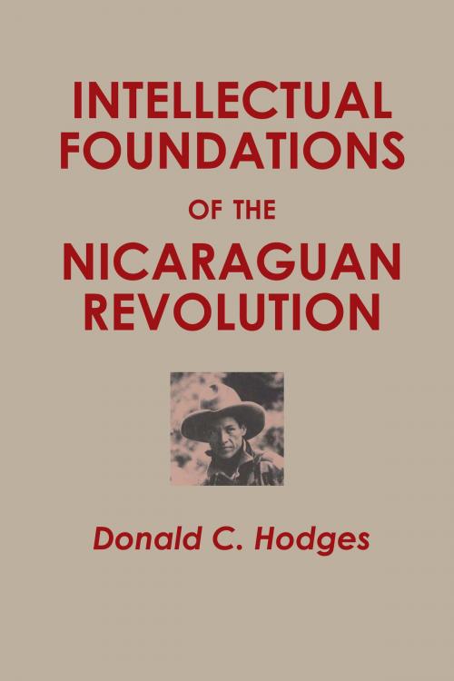 Cover of the book Intellectual Foundations of the Nicaraguan Revolution by Donald C.  Hodges, University of Texas Press