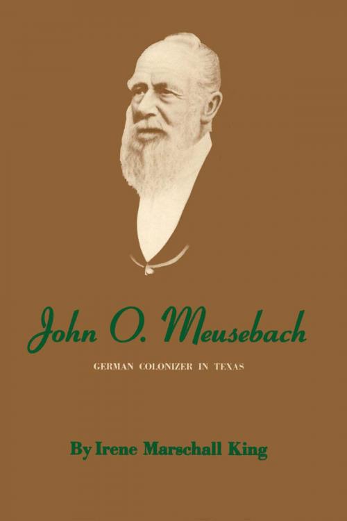 Cover of the book John O. Meusebach by Irene Marschall King, University of Texas Press
