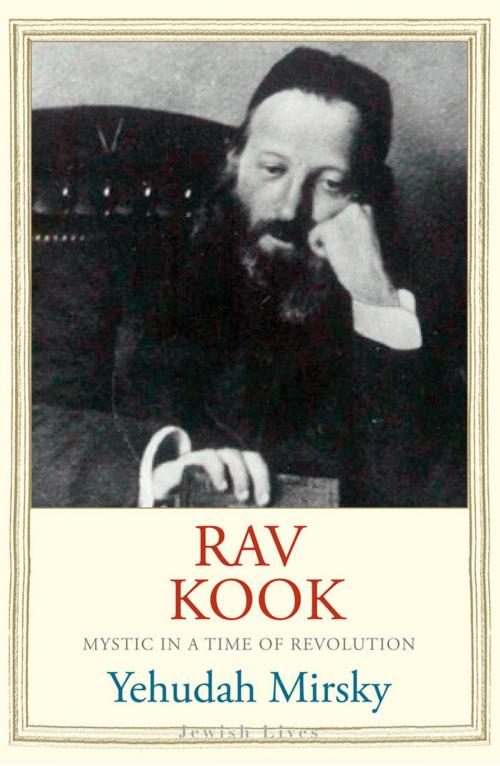 Cover of the book Rav Kook by Yehudah Mirsky, Yale University Press