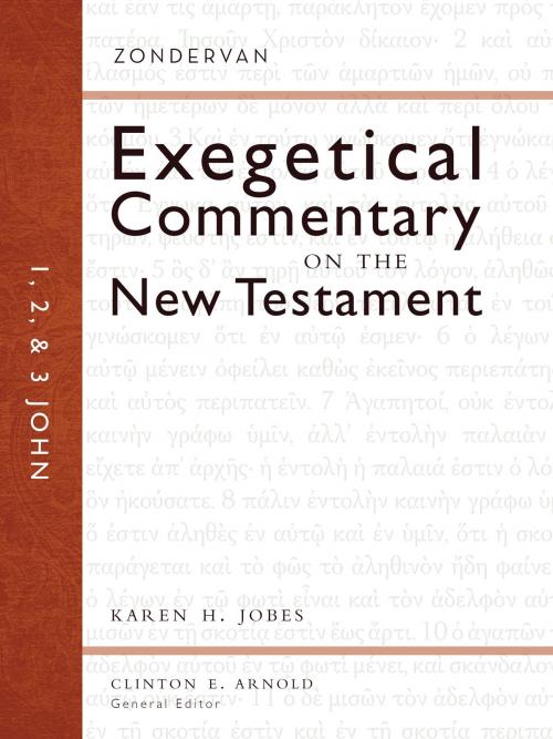Cover of the book 1, 2, and 3 John by Karen H. Jobes, Clinton E. Arnold, Zondervan Academic