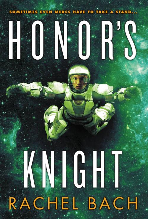 Cover of the book Honor's Knight by Rachel Bach, Orbit