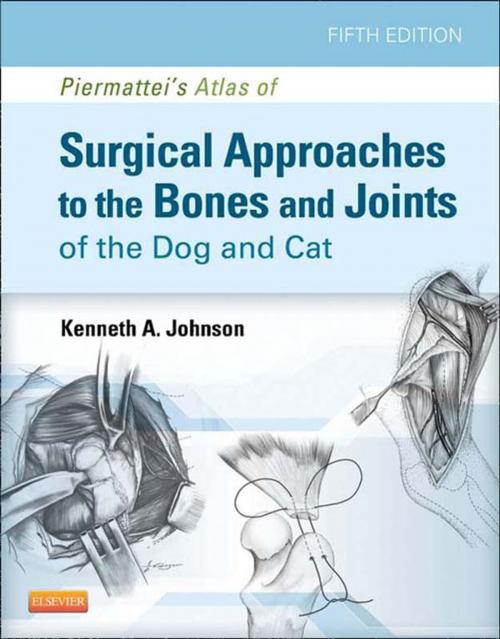 Cover of the book Piermattei's Atlas of Surgical Approaches to the Bones and Joints of the Dog and Cat - E-Book by Kenneth A. Johnson, MVSc, PhD, Elsevier Health Sciences