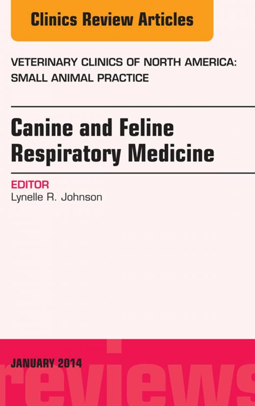 Cover of the book Canine and Feline Respiratory Medicine, An Issue of Veterinary Clinics: Small Animal Practice, E-Book by Lynelle R Johnson, DVM, PhD, Elsevier Health Sciences