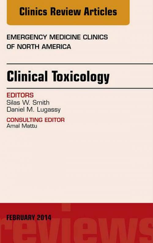 Cover of the book Clinical Toxicology, An Issue of Emergency Medicine Clinics of North America, E-Book by Daniel M Lugassy, MD, Elsevier Health Sciences