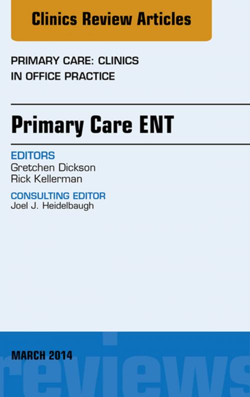 Cover of the book Primary Care ENT, An Issue of Primary Care: Clinics in Office Practice, E-Book by Gretchen Dickson, MD, Elsevier Health Sciences